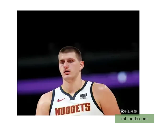 约基奇盛赞文班亚马为联盟最佳防守者直言与其对位充满挑战与乐趣